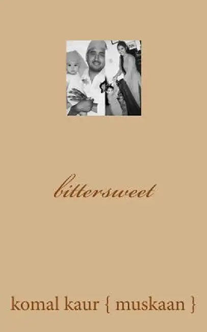 Bittersweet by Kaur, Komal