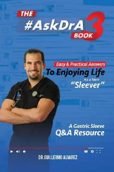 The #AskDr.A Book - Vol 3: Easy and Practical Answers to Enjoying Life as a New Sleever by Guillermo Alvarez