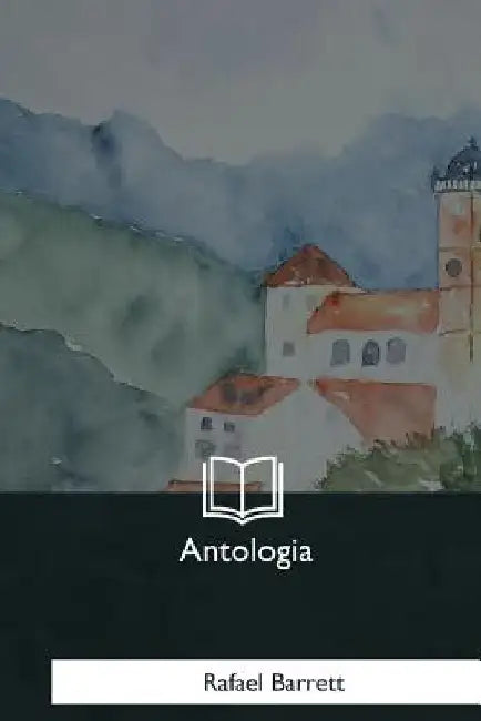 Antologia by Barrett, Rafael