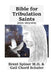 Bible for Tribulation Saints: Jesus: 2013 - 2015 by Brent Spiner M. D.