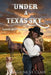 Under a Texas Sky - Annie and Patrick: An Historical Western Romance by Katherine St Clair