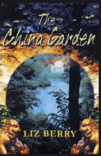 The China Garden by Liz Berry