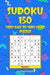 Sudoku: 150 Very Easy to Very Hard Puzzles by Matrix Puzzles