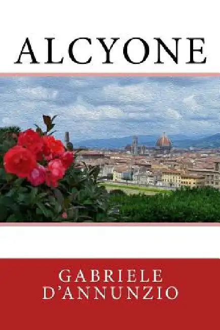 Alcyone by D'Annunzio, Gabriele