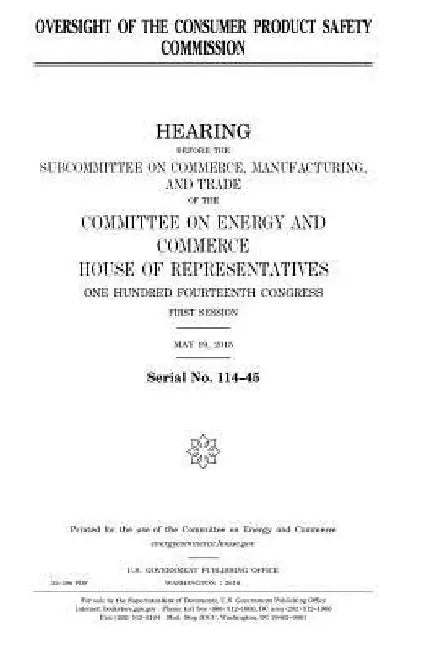 Oversight of the Consumer Product Safety Commission by United States House of Representatives