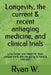 Longevity, the current & recent antiaging medicine, and clinical trials: Live longer and healthier than people were; are we going to have a new era? by Ryan W