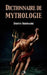 Dictionnaire de mythologie by Dionys Ordinaire