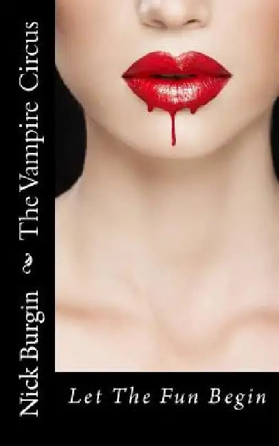 The Vampire Circus by Nick Burgin