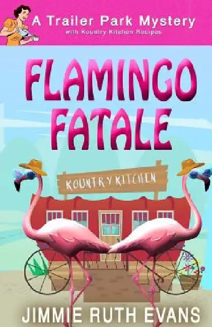 Flamingo Fatale by Jimmie Ruth Evans