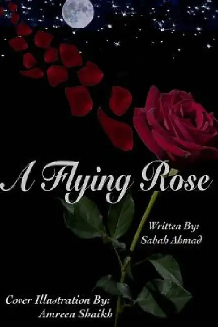 A Flying Rose by Amreen Shaikh