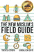 The New Muslim's Field Guide by Kaighla Um Dayo