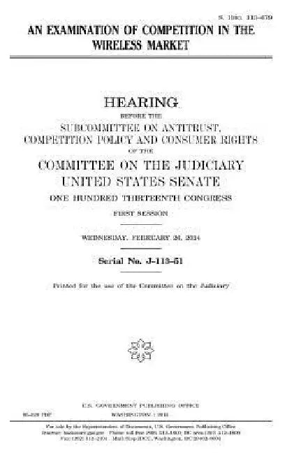 An examination of competition in the wireless market by United States Senate