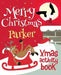 Merry Christmas Parker - Xmas Activity Book: (Personalized Children's Activity Book) by Xmasst