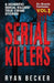 Serial Killers Volume 1: 6 Horrific Serial Killers' True Crime Stories by True Crime Seven