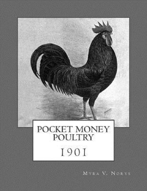 Pocket Money Poultry by Myra V. Norys