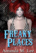 Freaky Places by Amanda M. Lee