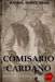 Comisario Cardano: Tres Historias Criminales Sin Final Feliz by Rafael, Nunez Abad