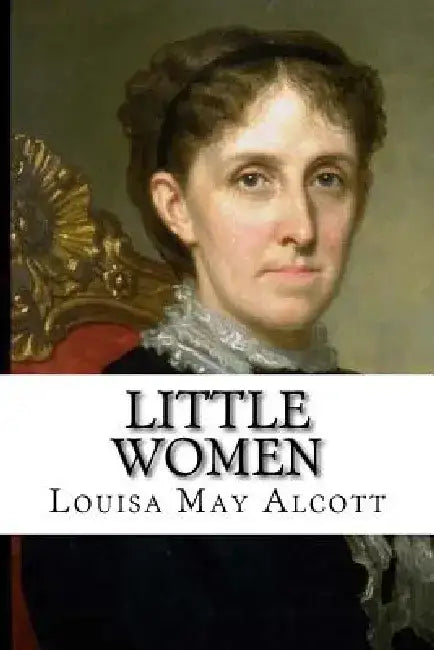 Little Women by Louisa May Alcott