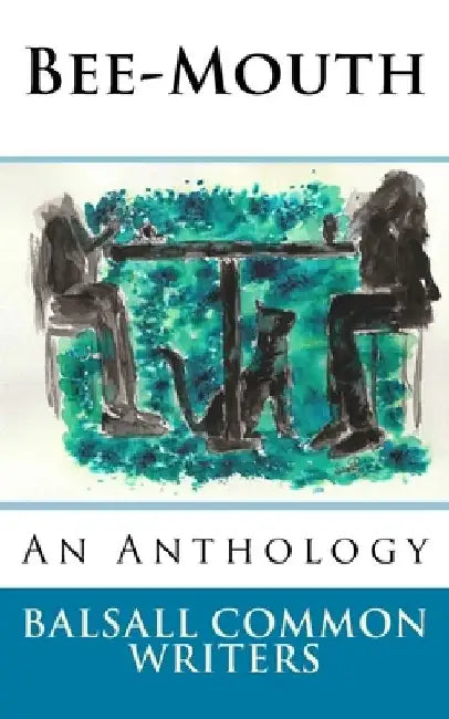 Bee-Mouth: An Anthology by Peter Smerdon