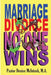 Marriage, Divorce, No One Wins: A n Exciting New Look At Marriage And Divorce by Denise McIntosh