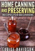 Home Canning and Preserving Recipes for Beginners ***Black and White Edition*** by Louise Davidson
