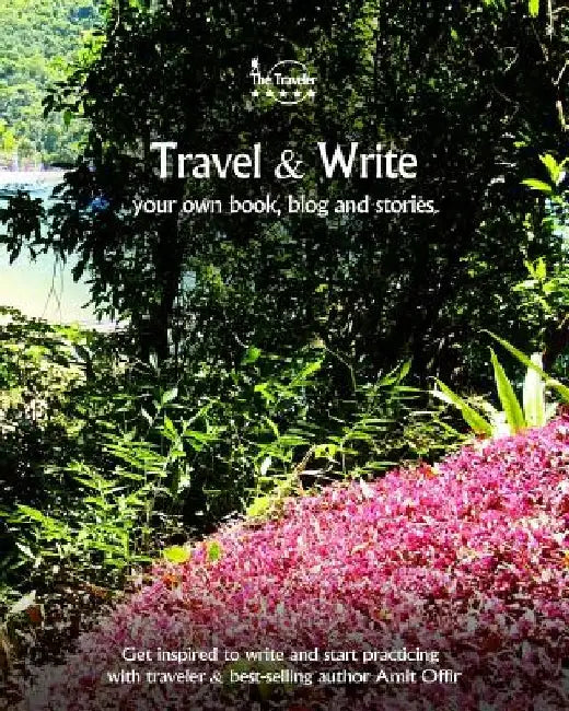 Travel & Write Your Own Book, Blog and Stories - Brazil: Get Inspired to Write and Start Practicing by Amit Offir