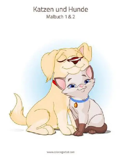 Katzen und Hunde Malbuch 1 & 2 by Snels, Nick