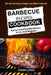Barbecue Recipes Cookbook: Backyard Grilling BBQ Recipes For The Best Barbeque (Ultimate Grilling For Beginners BBQ Cookbook) by Adam Willian