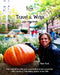 Travel & Write Your Own Book, Blog and Stories - New York: Get Inspired to Write and Start Practicing by Amit Offir