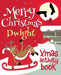 Merry Christmas Dwight - Xmas Activity Book: (Personalized Children's Activity Book) by Xmasst