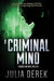 A Criminal Mind: A suspenseful psychological thriller that keeps you guessing until the end. by Julia Derek