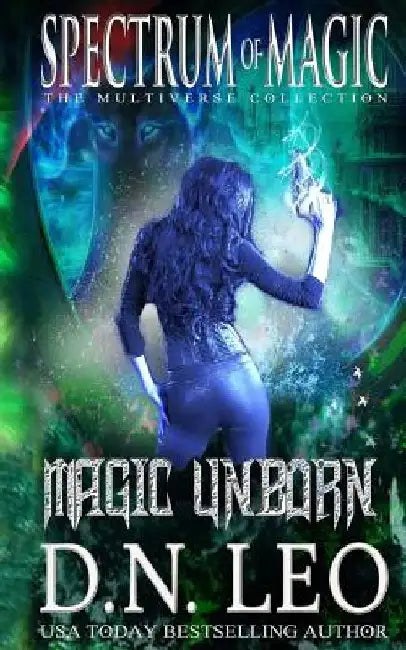 Magic Unborn - Spectrum of Magic - Book 4 by D. N. Leo