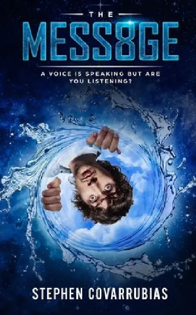 The MESS8GE: A Voice is Speaking but Are You Listening? by Stephen Covarrubias