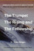 The Trumpet, the Rising and the Fellowship: The Trumpet, the Rising and the Fellowship by Taiwo Akhigbe