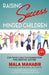 Raising Success Minded Children: Give Your Child the Foundation for Creating Success by Raymond Aaron