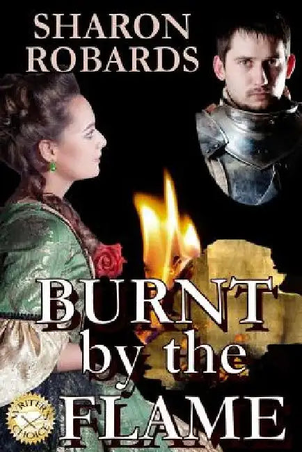 Burnt by the Flame by Sharon Robards