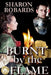 Burnt by the Flame by Sharon Robards