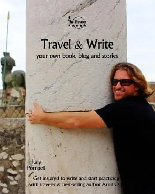 Travel & Write: Your Own Book, Blog and Stories - Italy - Get Inspired to Write and Start Practicing by Amit Offir