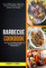 Barbecue Cookbook: (2 in 1): Mouth Watering Barbecue Sauces Rubs And Marinades (Iconic BBQ Recipes With Rubs, Sauces, Marinades, Bastes, by Robert C. Jones