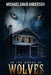 In the House of Wolves by Michael David Anderson