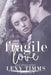 Fragile Love: Sweet Romance by Lexy Timms