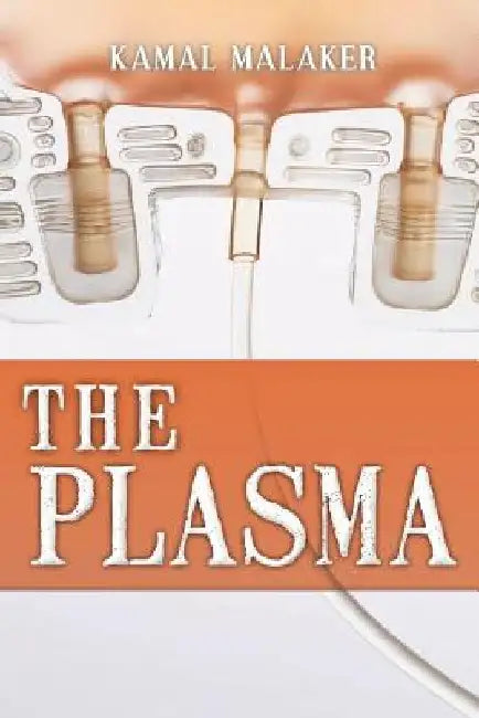 The Plasma by Kamal Malaker