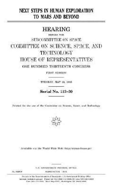Next steps in human exploration to Mars and beyond by United States House of Representatives
