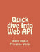 Quick Dive Into Web API by Priyanka Uppal