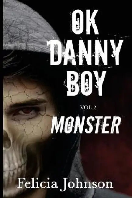 OK Danny Boy: Monster by Felicia Johnson