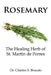 Rosemary: The Healing Herb of St. Martin de Porres by Charles S. Brocato