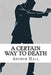 A Certain Way to Death: Sector Three #5 by Arthur Hall
