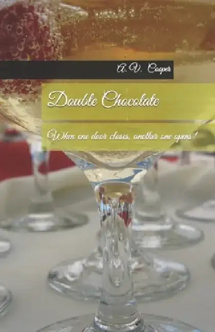 Double Chocolate by A. V. Cooper