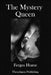 The Mystery Queen by Fergus Hume