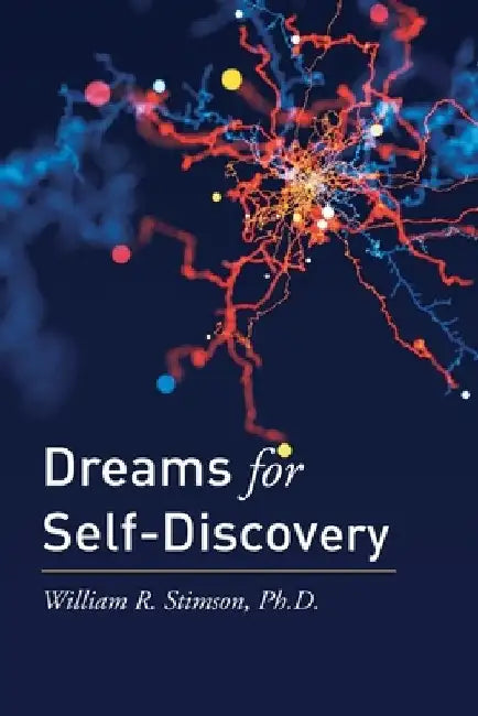 Dreams for Self-Discovery by William R. Stimson